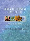 Human Development and Faith (eBook): Life-Cycle Stages of Body, Mind, and Soul